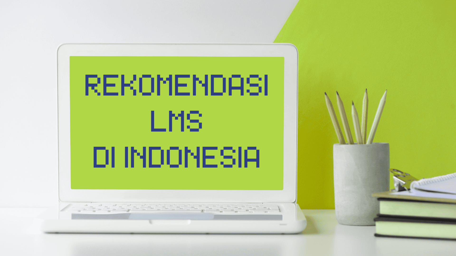 Top 5 Rekomendasi LMS Terbaik di Indonesia